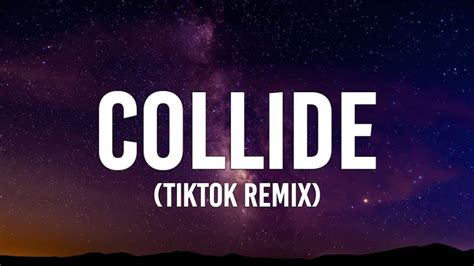 lyrics collide|collide lyrics tiktok.